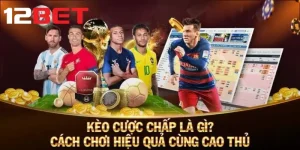 Tổng quan về kèo cược chấp cùng chuyên gia Trúc Hân 12bet