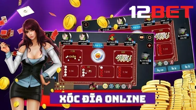 Xóc đĩa 12bet: Game xóc đĩa được yêu thích nhất hiện nay